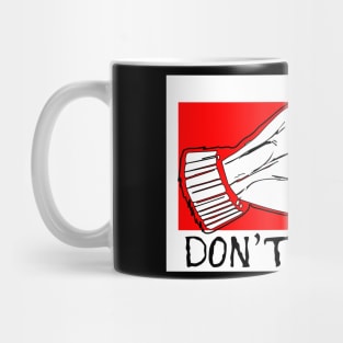 Don' touch Mug
